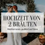 Wedding on Ibiza Mediterranean yes word with 2 brides￼ 150x150 - 15 easy braided hairstyles that are perfect for summer
